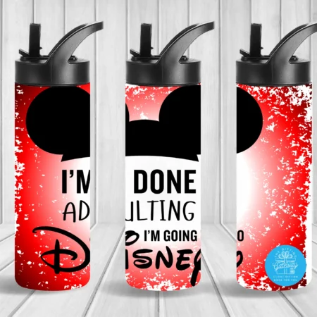 I'm Done Adulting, I'm Going to Disney Flip Top & Tumbler Gift
