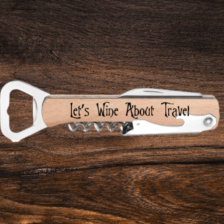 Let’s Wine About Travel Engraved Wooden Wine Bottle Opener